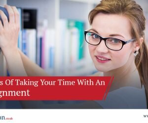 Three Benefits Of Taking Your Time With An Essay Assignment
