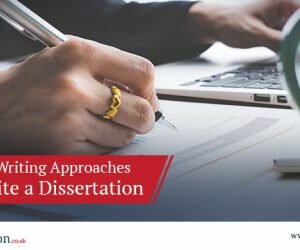 Dissertation Writing Approaches – How to Write a Dissertation