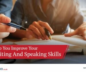 6 Tips To Help You Improve Your English Writing And Speaking Skills