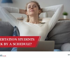 Why Do Dissertation Students Need To Work by a Schedule?